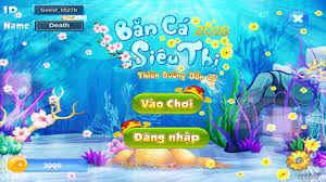 Bắn cá siêu thị